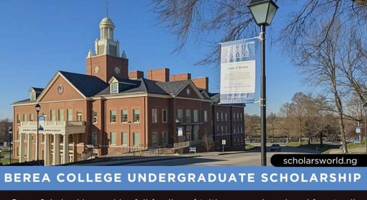 Berea College Scholarship 2025: Fully Funded Opportunity for International Students