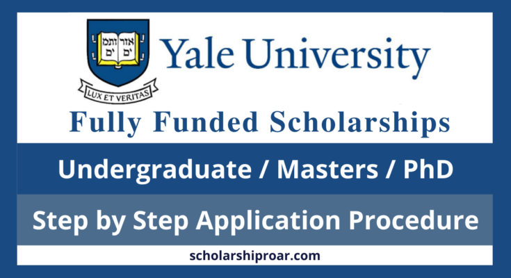 Yale University Scholarship 2025: Your Guide to Fully Funded Opportunities